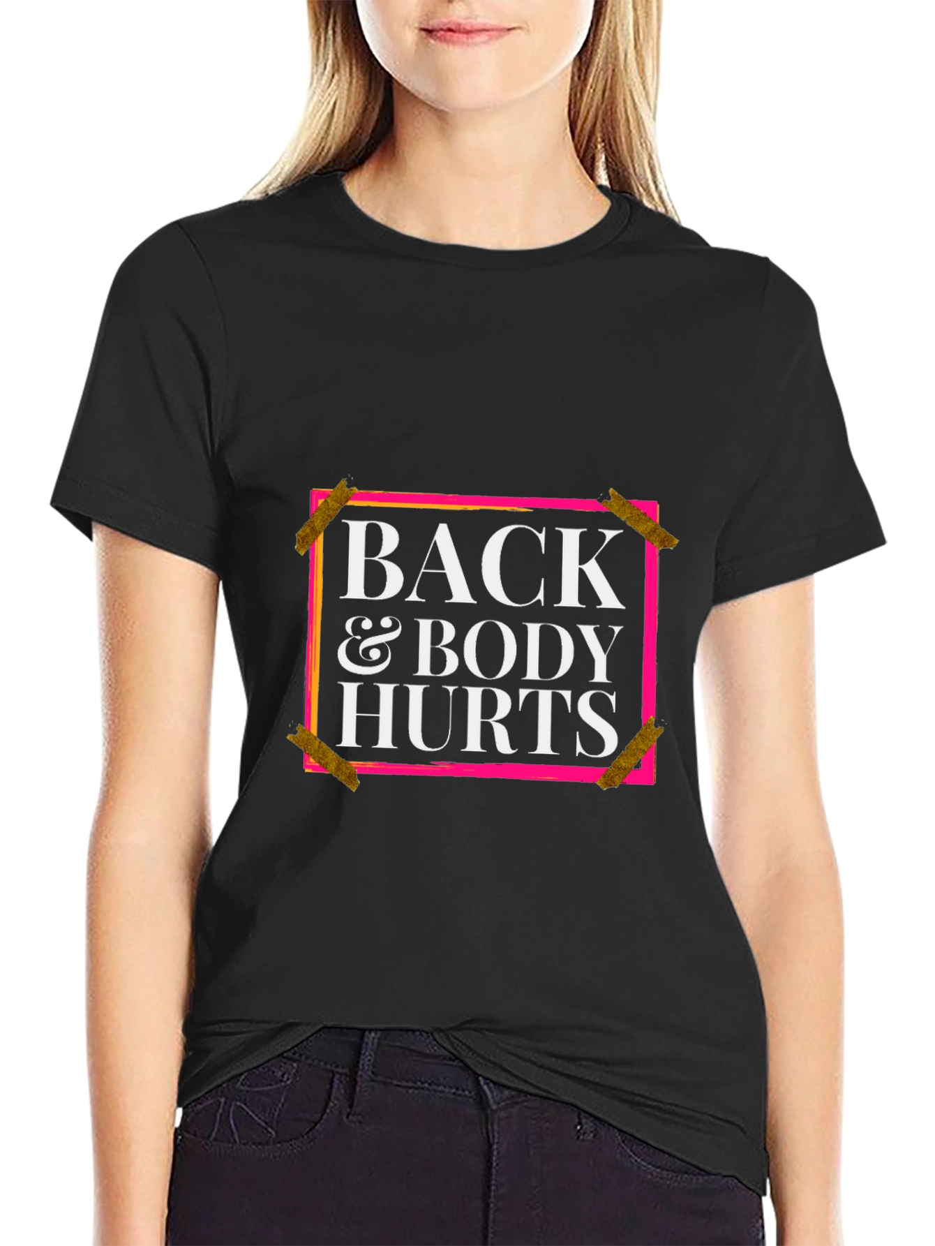 Back and Body Hurts Graphic Tee