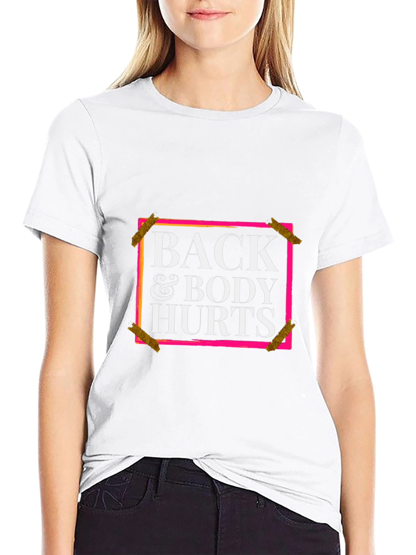Back and Body Hurts Graphic Tee