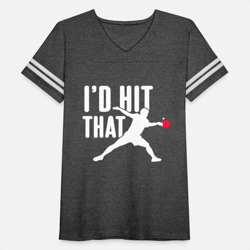 I'D Hit That Ping Pong Ball Table Tennis