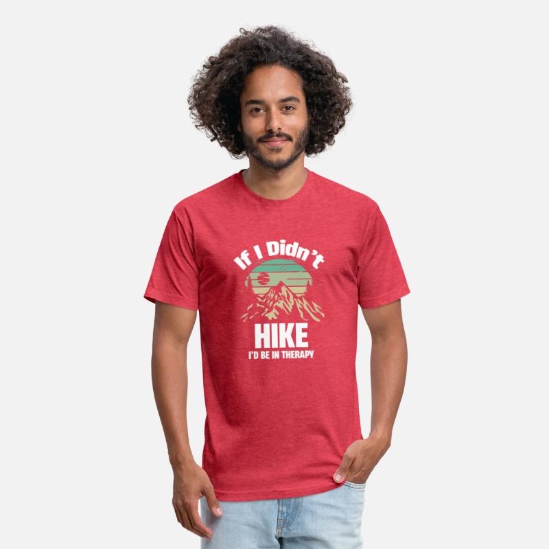 If I Didn't Hike I'd Be In Therapy Hiker