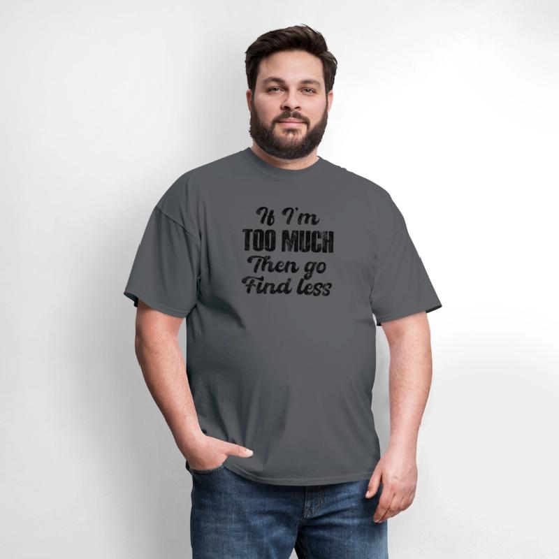 If I'm Too Much Then Go Find Less Vintage