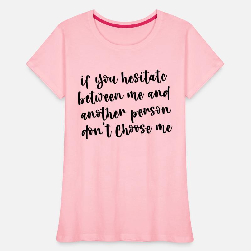 If You Hesitate Between Me And Another Person 3