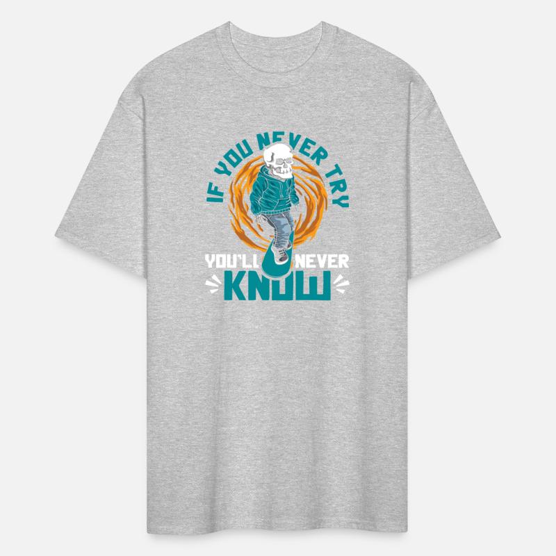 If You Never Try You'll Never Know Skateboardkid