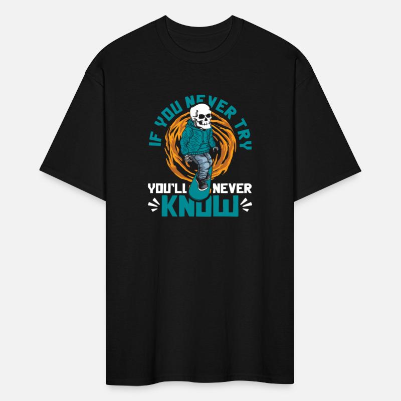 If You Never Try You'll Never Know Skateboardkid