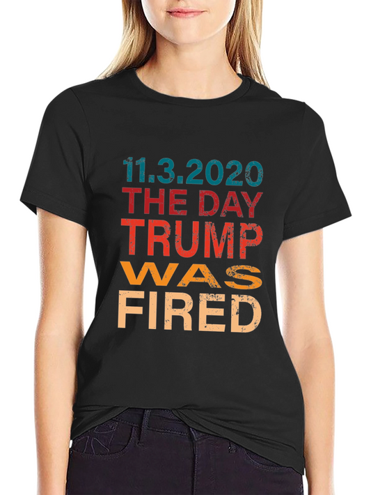 Trump Was Fired T-Shirt