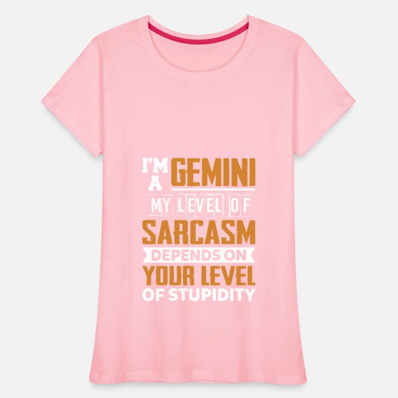 I'm A Gemini My Level Of Sarcasm Depends On Your