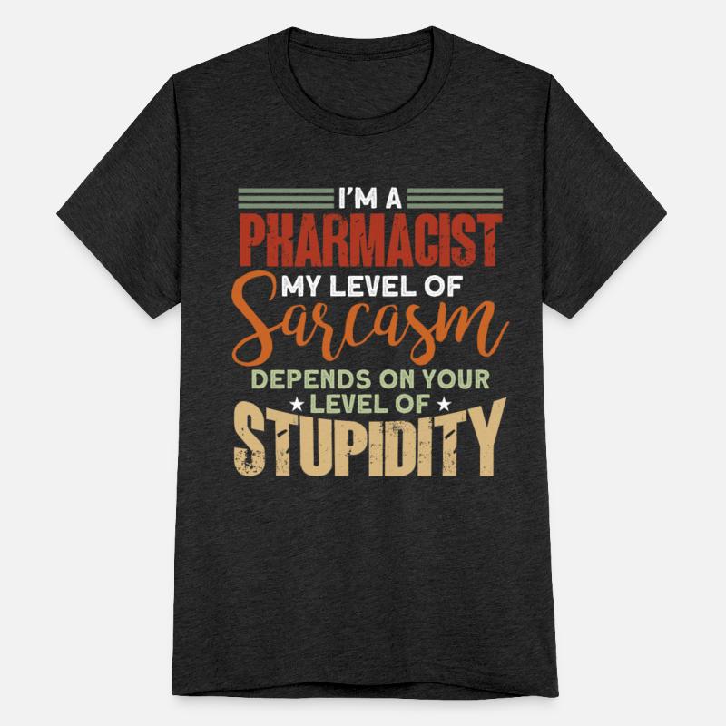 Im A Pharmacist My Level Of Sarcasm Quote