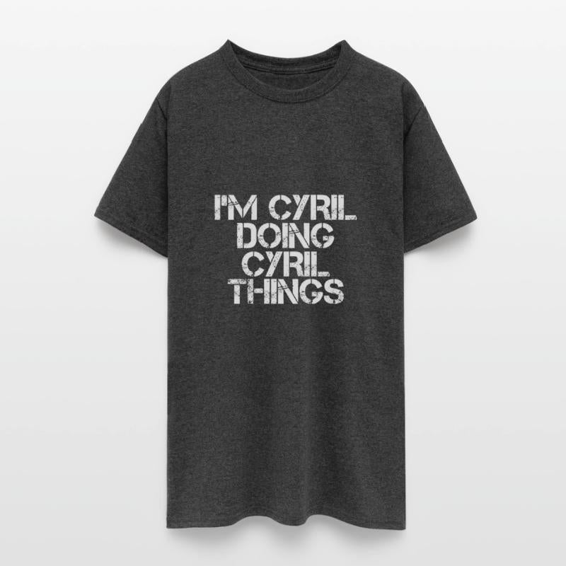 I'M Cyril Doing Cyril Things Funny Birthday Name I