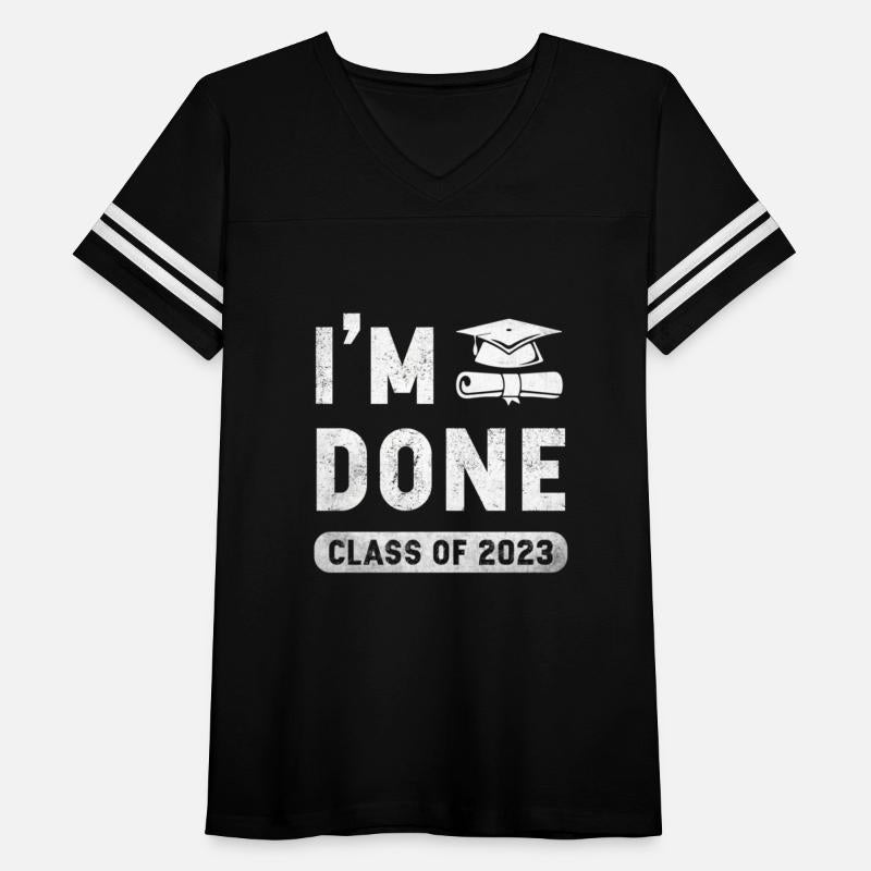 I'M Done Class Of 2023 Graduation