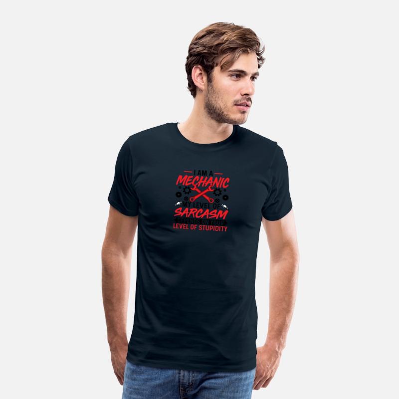 I'm Mechanic My Level of Sarcasm - Auto Mechanic