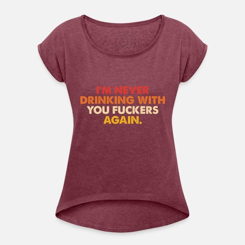 I'm Never Drinking With You Fuckers Again