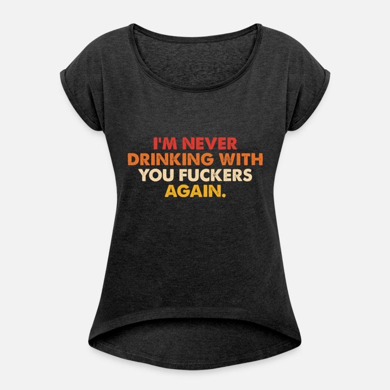 I'm Never Drinking With You Fuckers Again