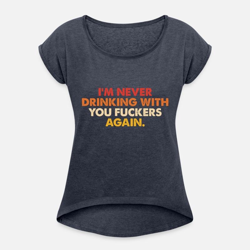 I'm Never Drinking With You Fuckers Again