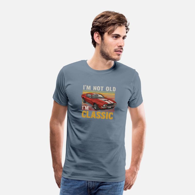 I'm Not Old I'm Classic Muscle Car