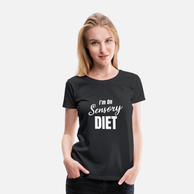 I'm On A Sensory Diet Funny Sensory Mom Disorder