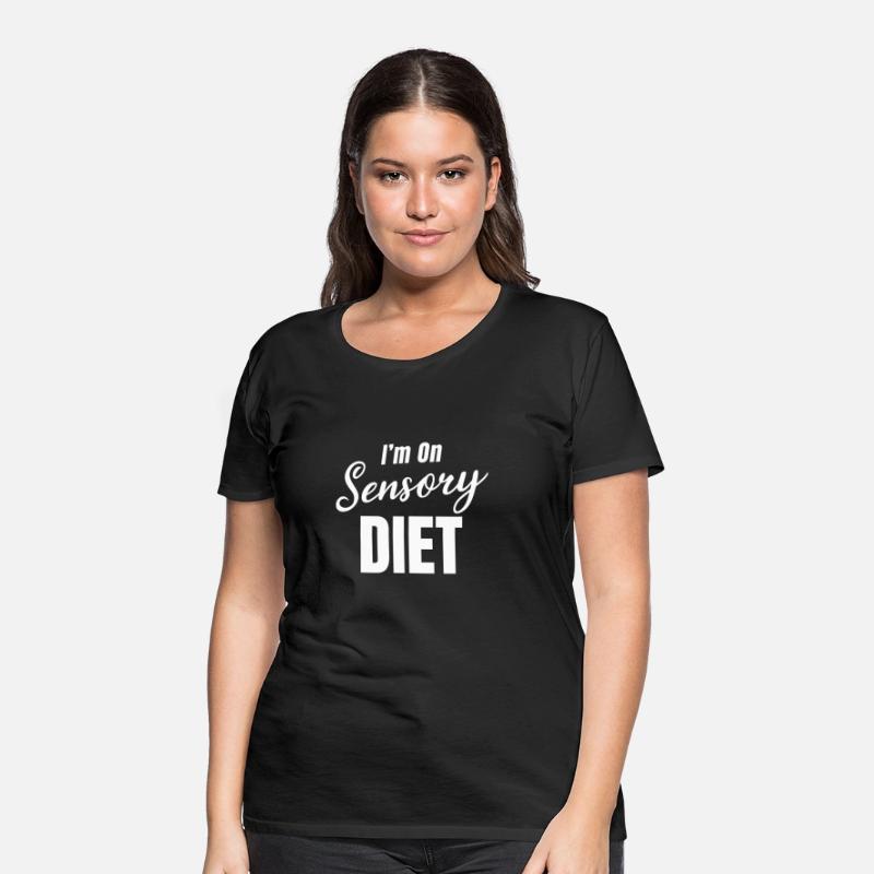 I'm On A Sensory Diet Funny Sensory Mom Disorder