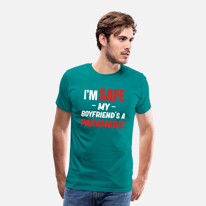 I'm Safe My Boyfriend's A Paramedic Emt Medical