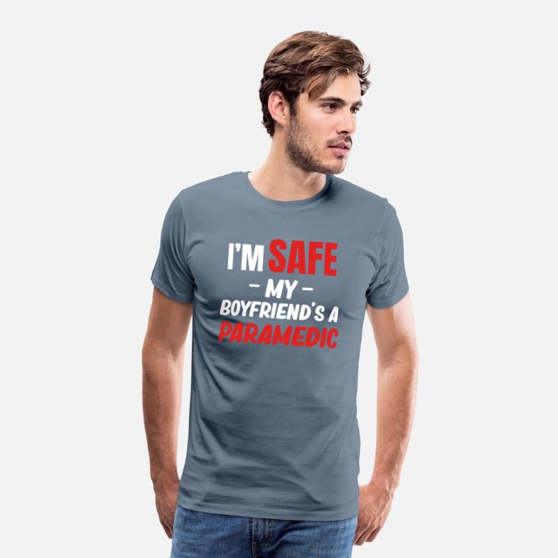 I'm Safe My Boyfriend's A Paramedic Emt Medical