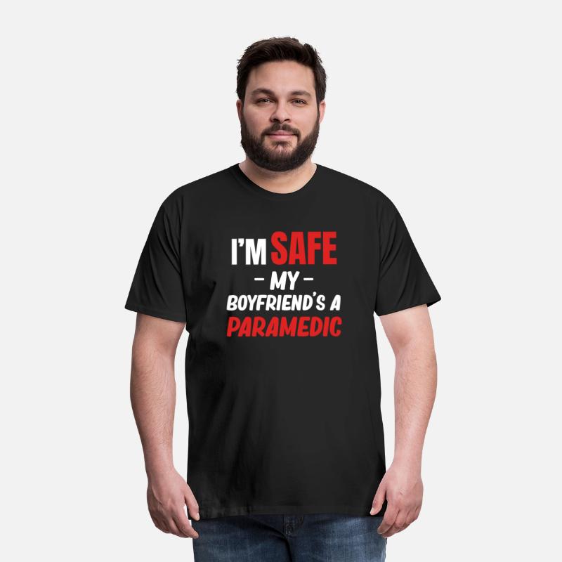 I'm Safe My Boyfriend's A Paramedic Emt Medical