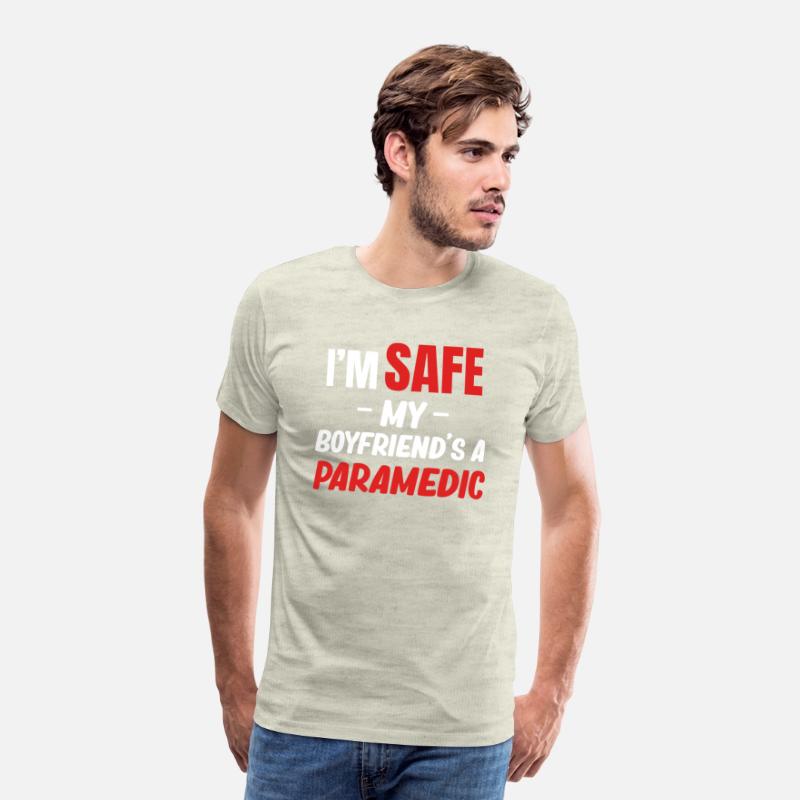 I'm Safe My Boyfriend's A Paramedic Emt Medical