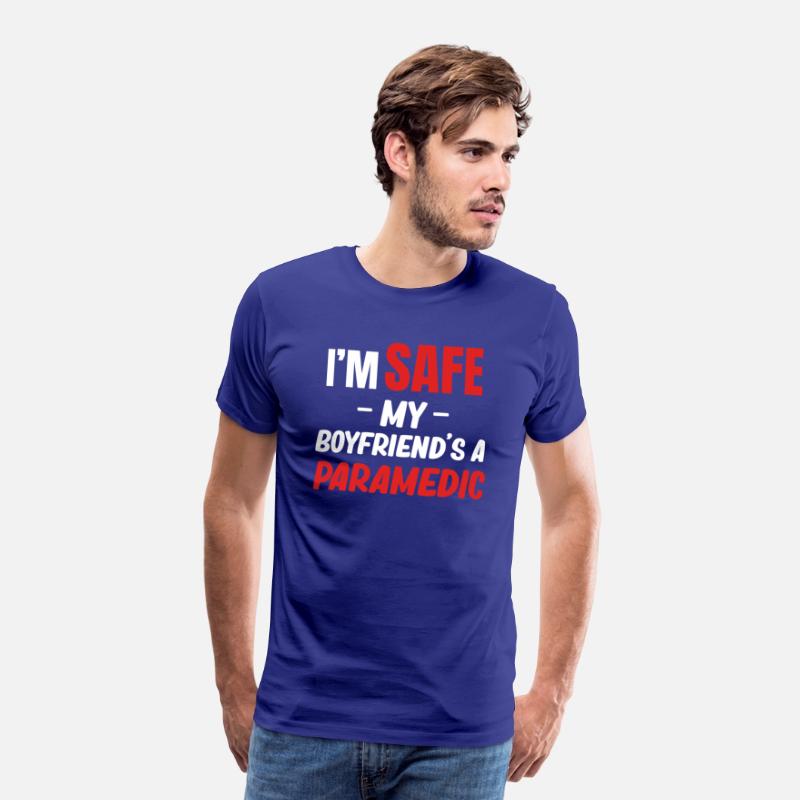 I'm Safe My Boyfriend's A Paramedic Emt Medical