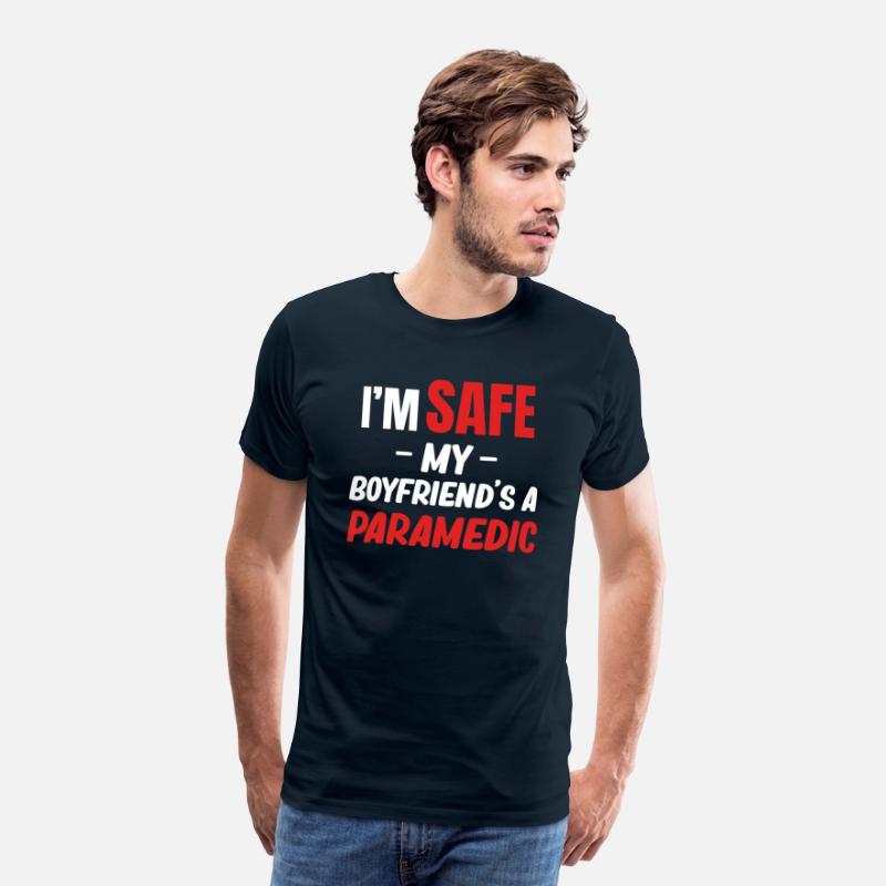 I'm Safe My Boyfriend's A Paramedic Emt Medical