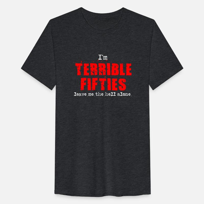 I'm Terrible Fifties Leave Me The Hell Alone