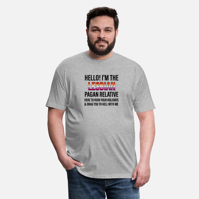 I'M THE LESBIAN PAGAN RELATIVE HERE TO RUIN