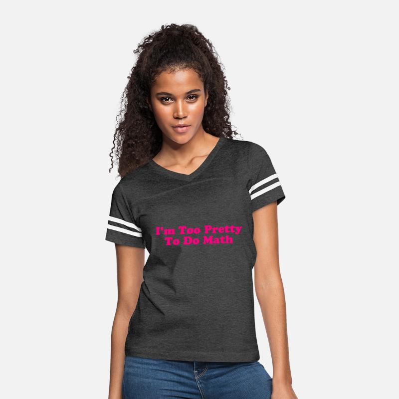 I'm Too Pretty To Do Math