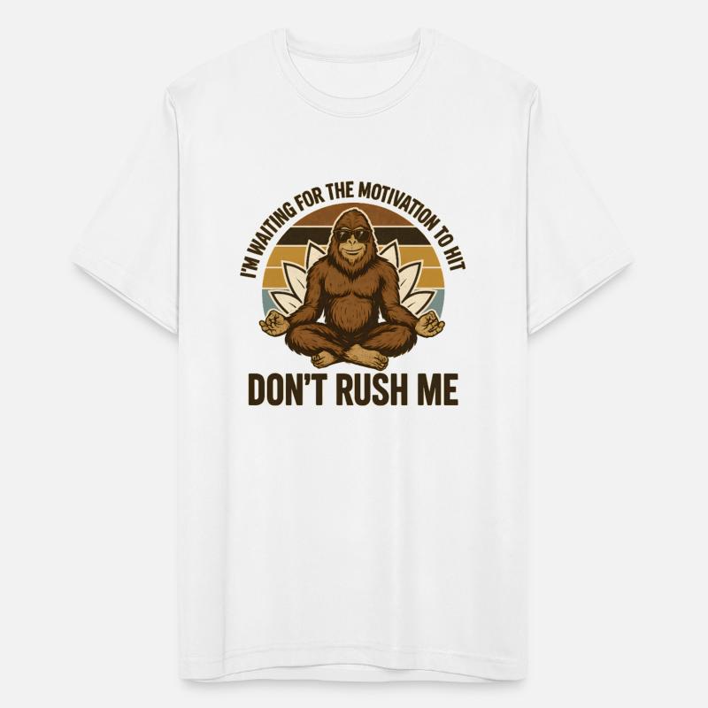 I'm Waiting For The Motivation To Hit Bigfoot