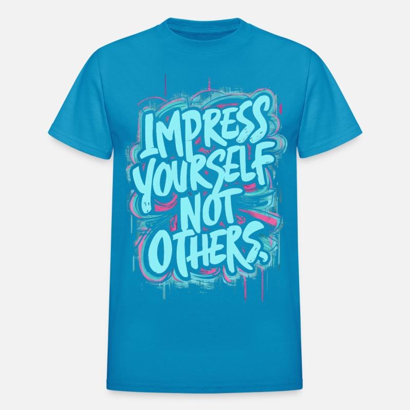 IMPPRESS YOURSELF NOT OTHERS, MOTIVATIONAL QUOTE