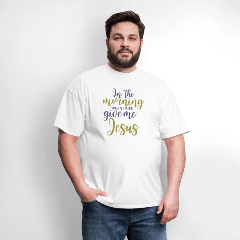 In The Morning When I Rise Give Me Jesus
