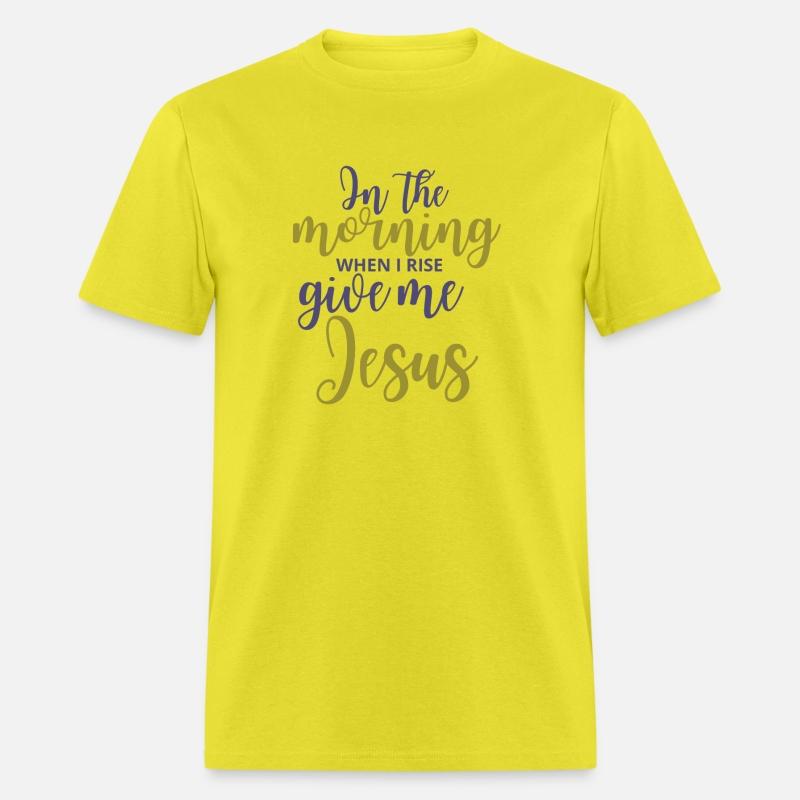 In The Morning When I Rise Give Me Jesus