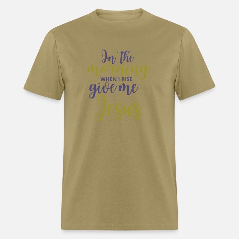 In The Morning When I Rise Give Me Jesus