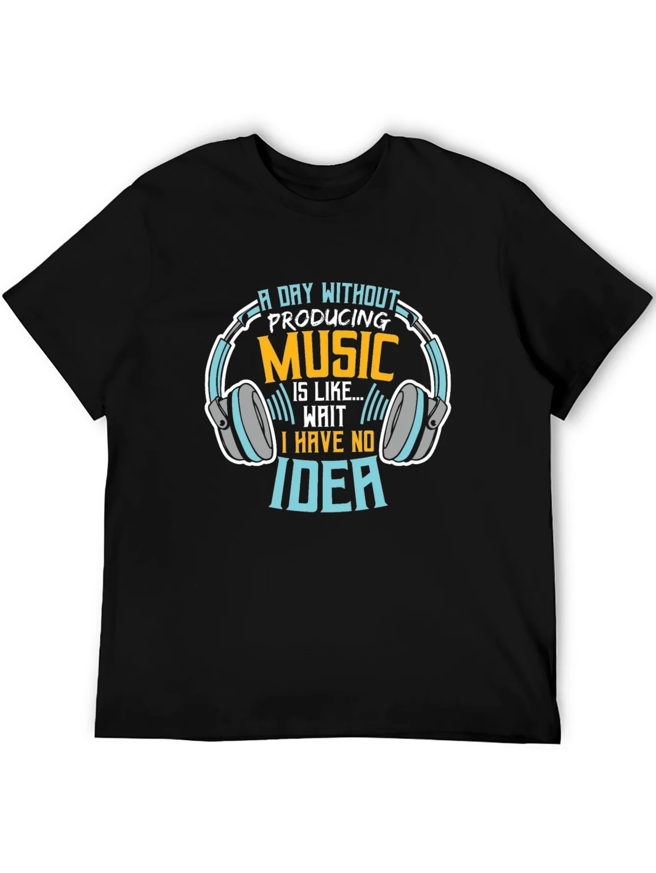 A Day Without Music Production T-Shirt