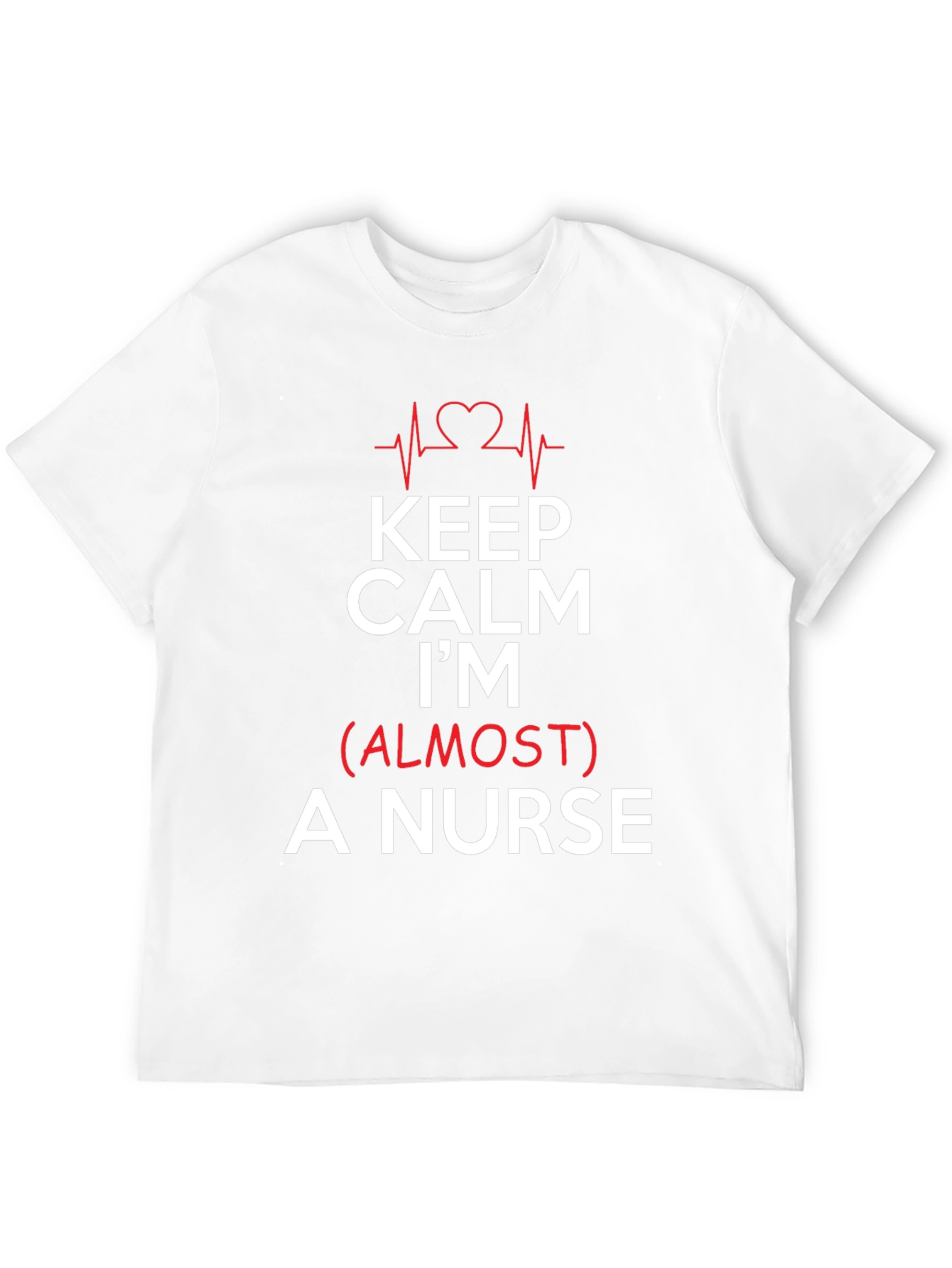 Keep Calm Im (Almost) A Nurse T-Shirt