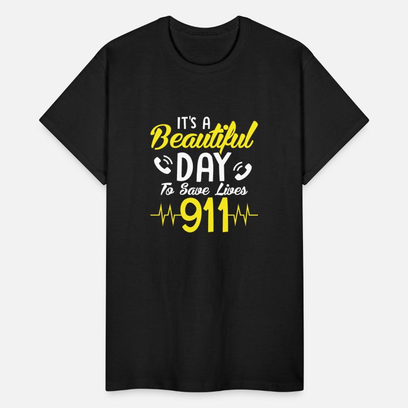 It's A Beautiful Day To Save Lives 911 Dispatcher