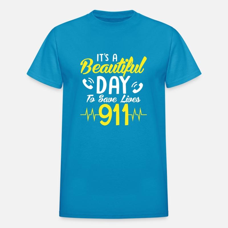 It's A Beautiful Day To Save Lives 911 Dispatcher