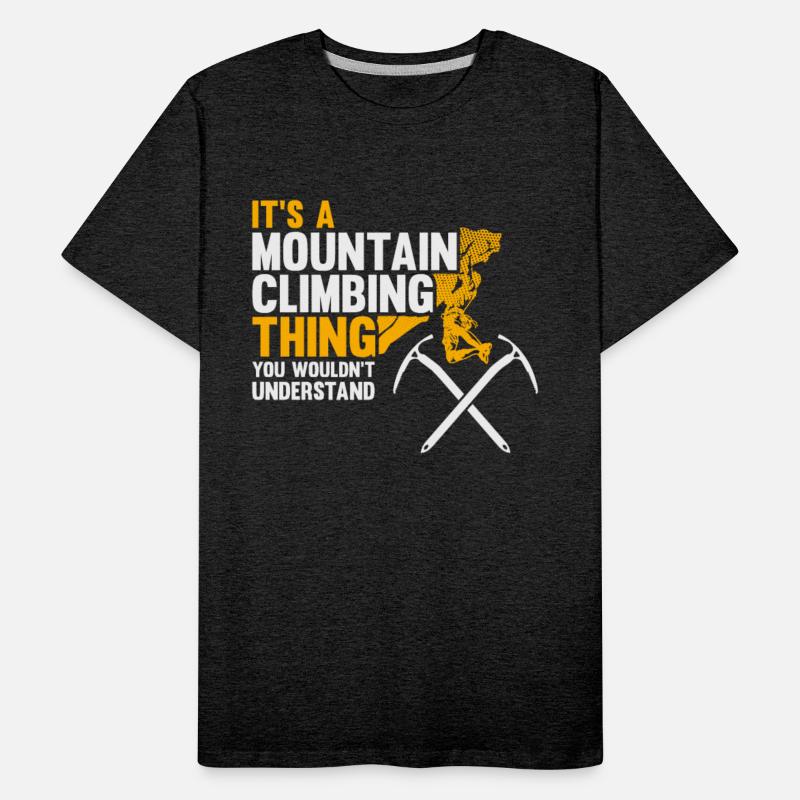 It's a Mountain Climbing Thing - Mountain Climber