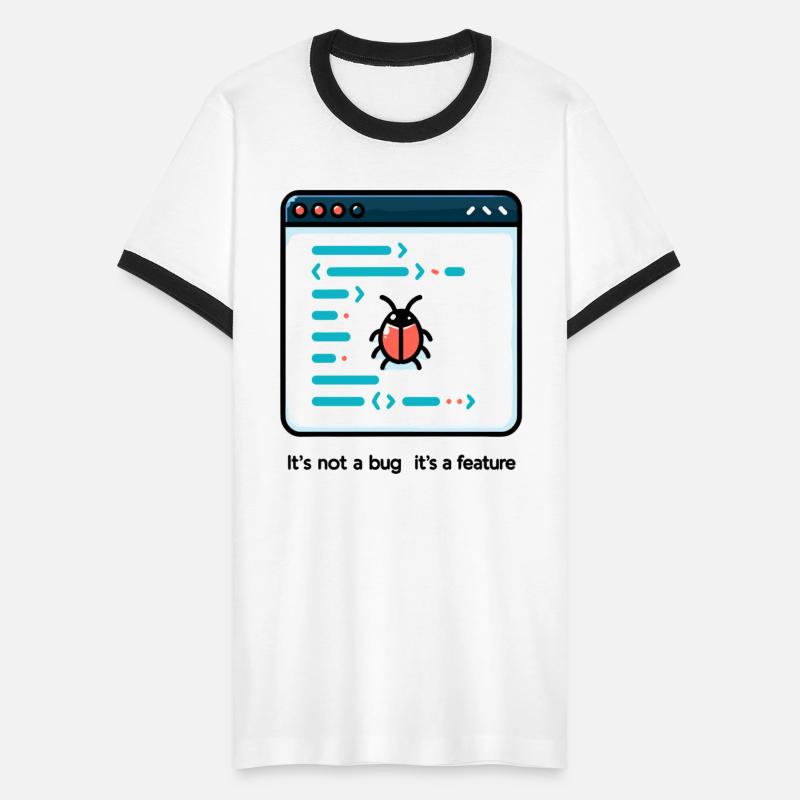 It's Not a Bug It's a Feature