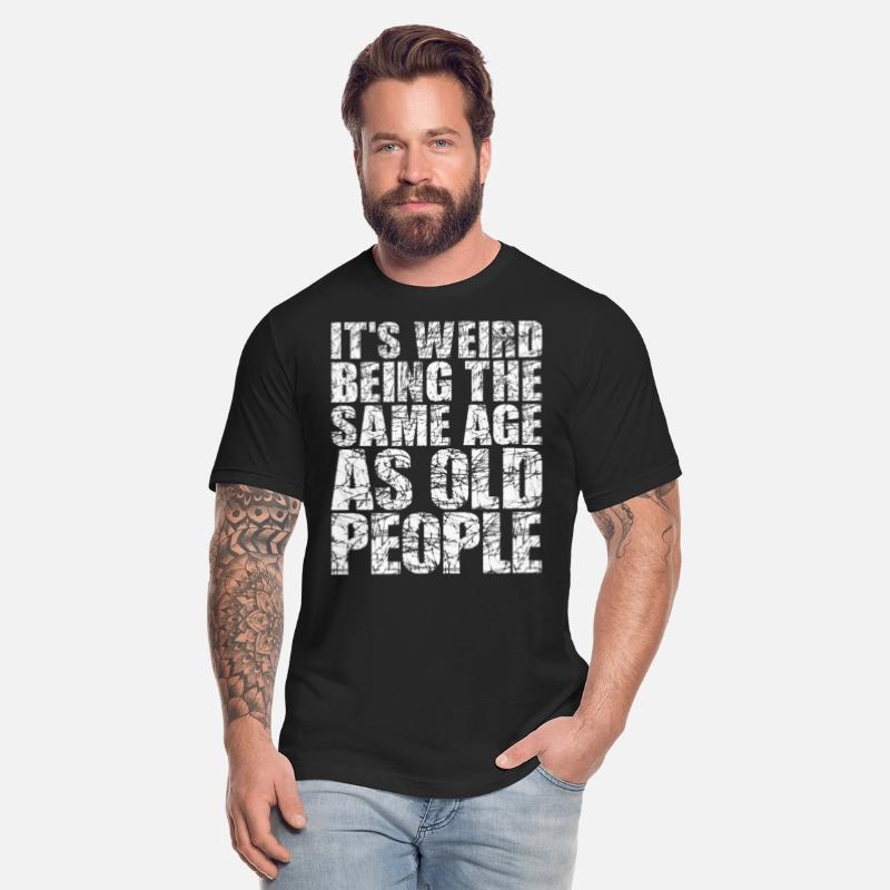 It's Weird Being The Same Age As Old People