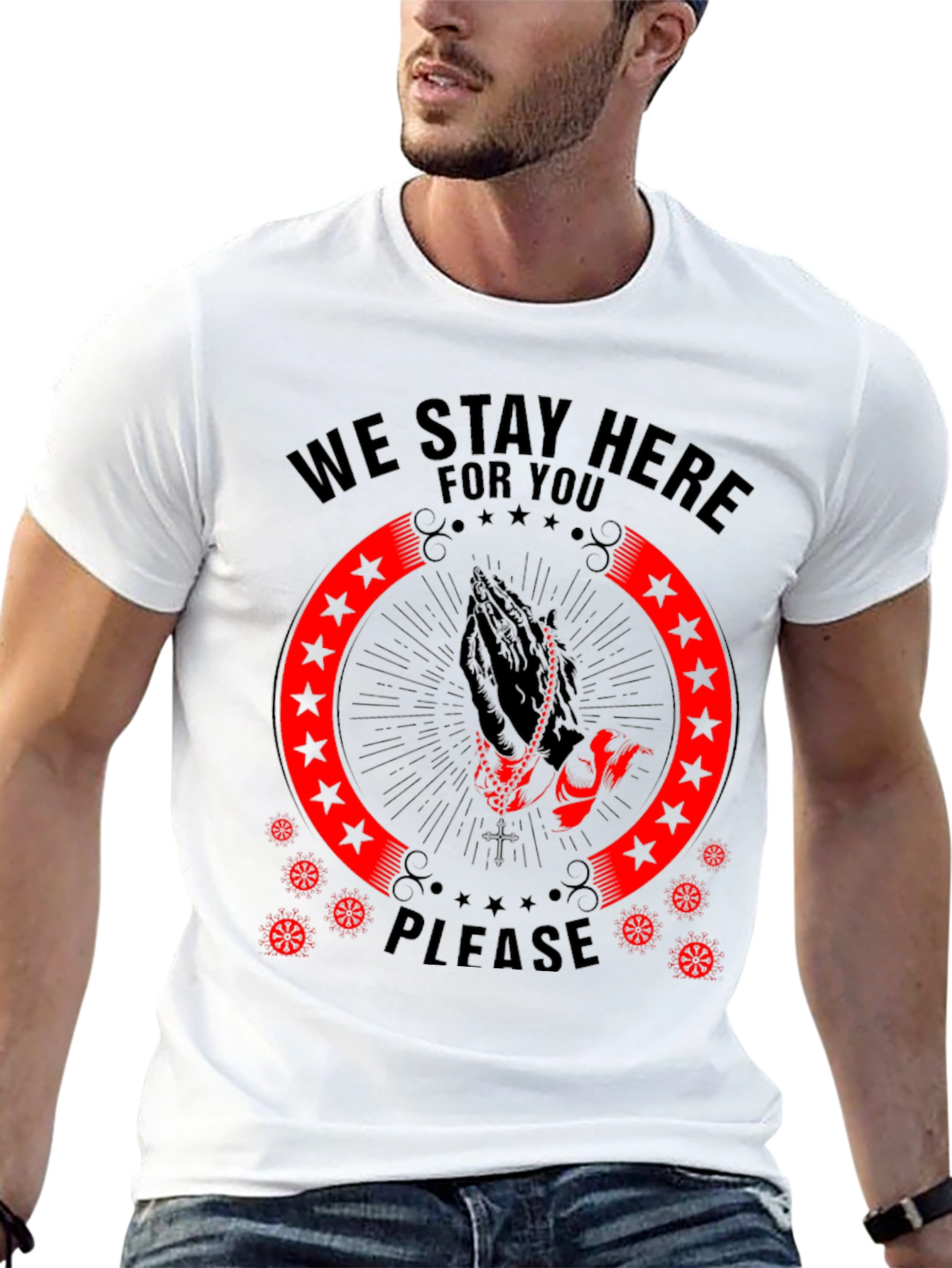 We Stay Here for You Graphic T-Shirt