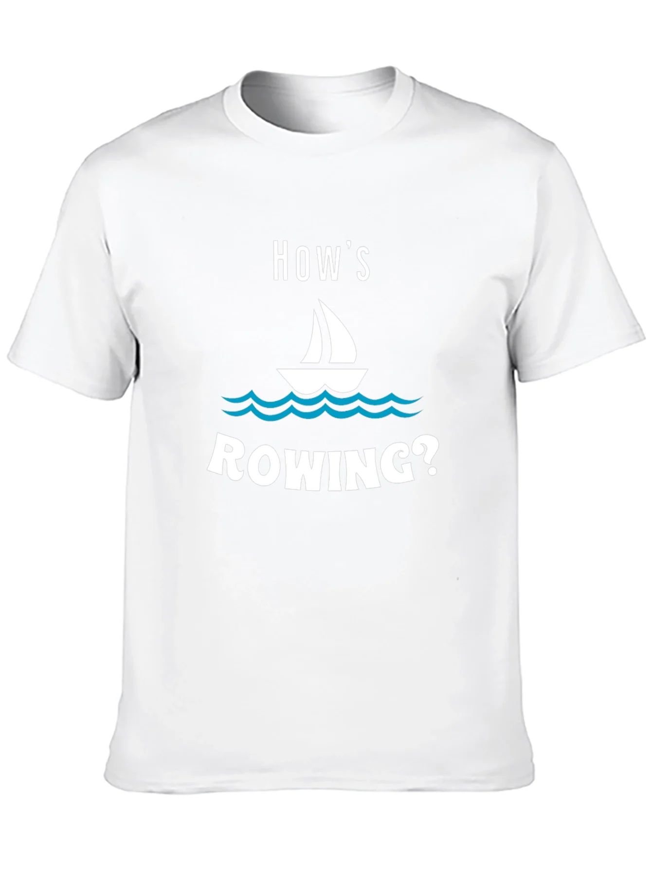 Hows Sailing? Funny Boat T-Shirt