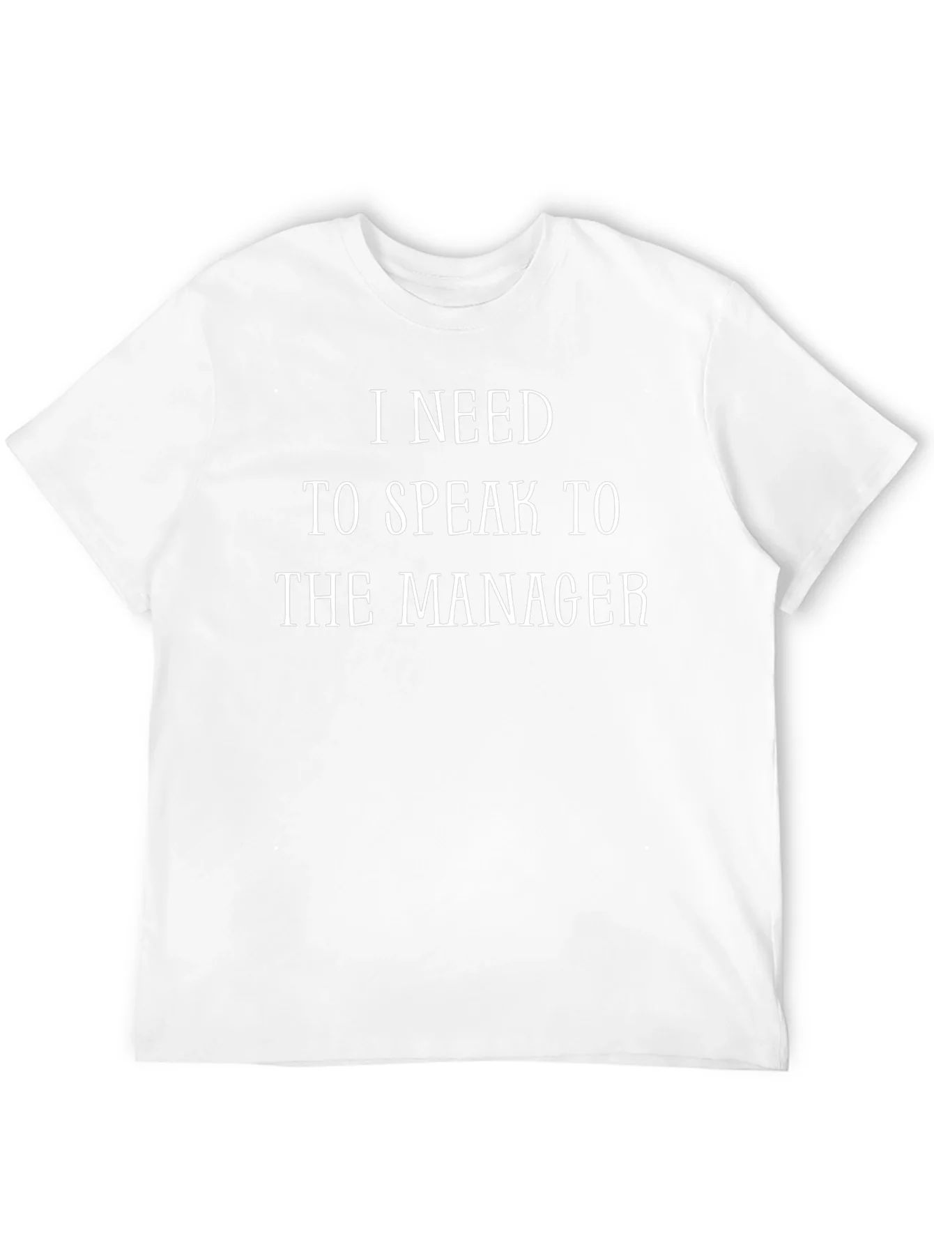 Speak to the Manager T-Shirt - Black Funny Tee
