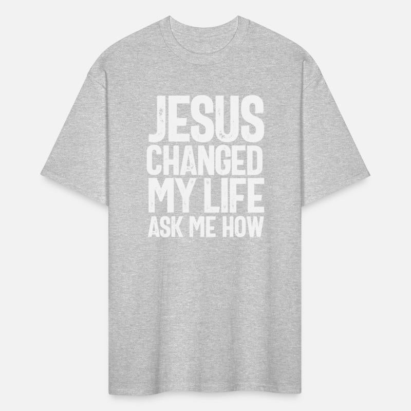Jesus Changed My Life Ask Me How Christian Quote