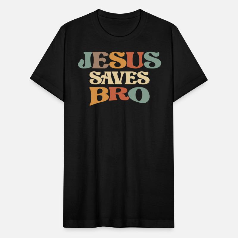 Jesus Saves Bro Bold Faith Statement