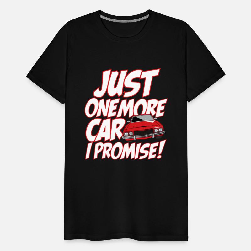 Just One More Car I Promise Funny Car Guy