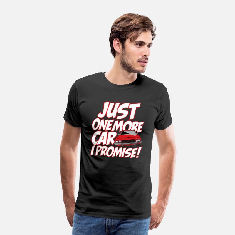 Just One More Car I Promise Funny Car Guy