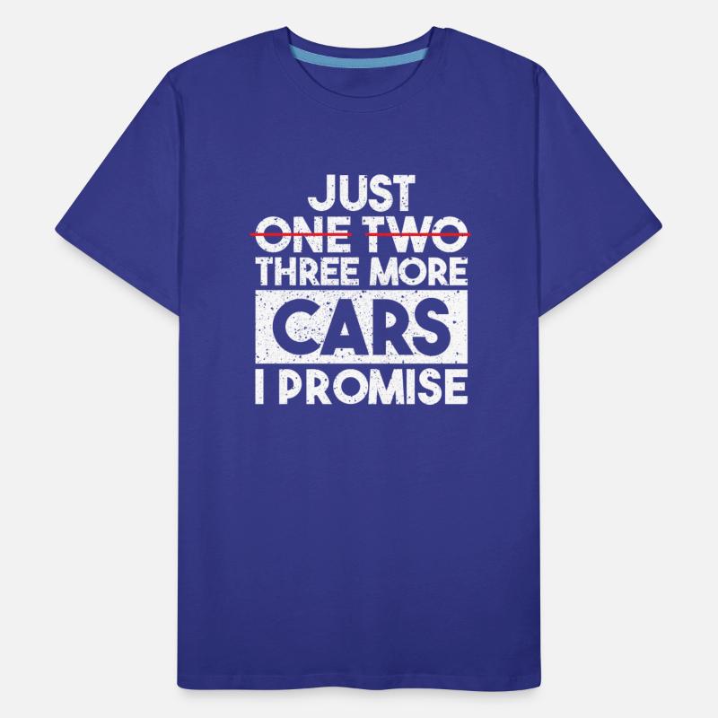 Just One More Car I Promise Mechanic Car Lover