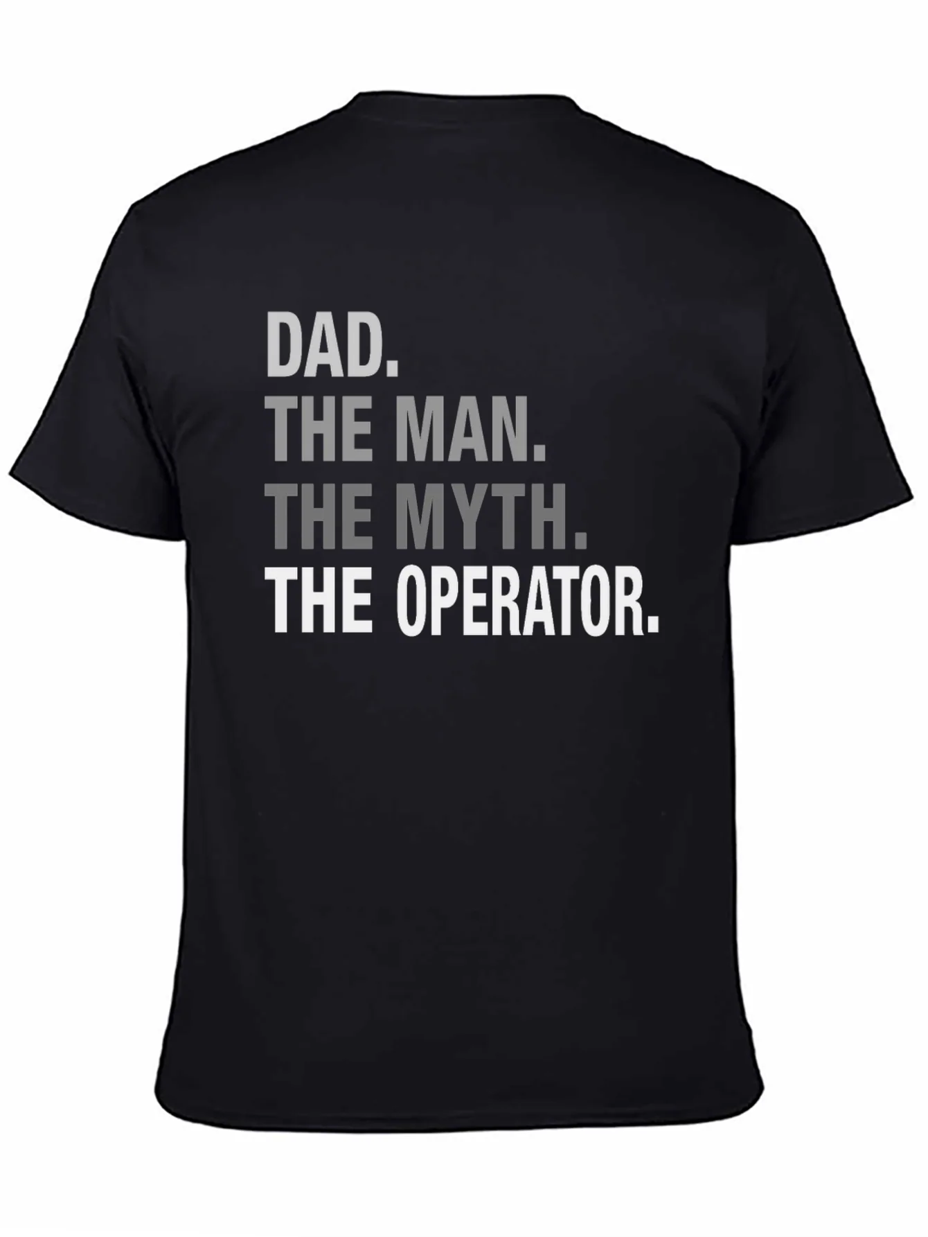 Dad The Man Myth Operator Black T-Shirt